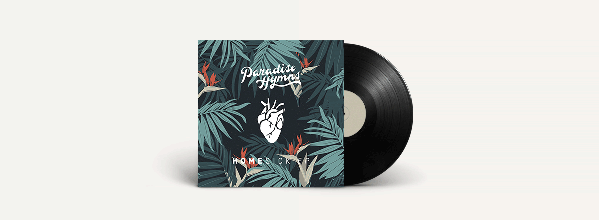 Paradise Hymns illustrated album artwork shown on a vinyl album cover. Artwork includes a house with title "Homesick" on light blue, a campfire with title "Louder than Fear" on orange, & a heart with title "Homesick EP" on a tropical pattern.