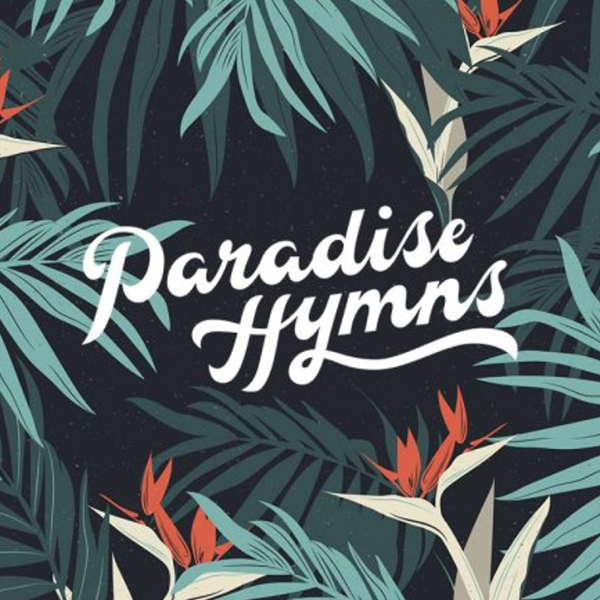 Logo and pattern design for Paradise Hymns, a West Palm Beach church community. The logo features custom script lettering in white, overlayed on top on a tropical pattern of bird of paradise flowers & palms in a variety of green-blues, creams & oranges.